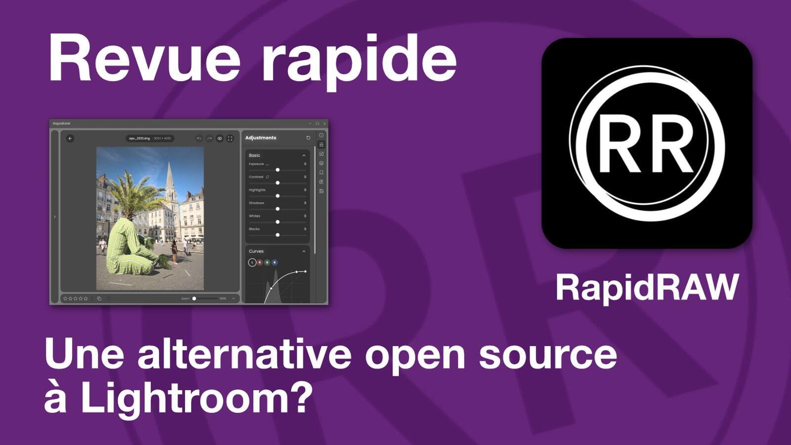 RapidRAW, une alternative open source à Lightroom ?